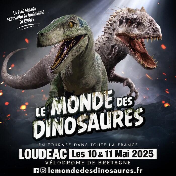 Exposition Le monde des Dinosaures - 10 & 11 mai 2025 - Loudéac