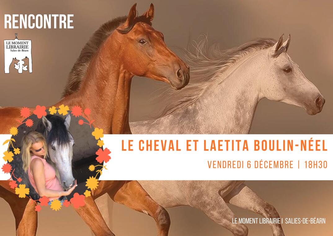 Passion Chevaux avec Laetitia Boulin-Neel