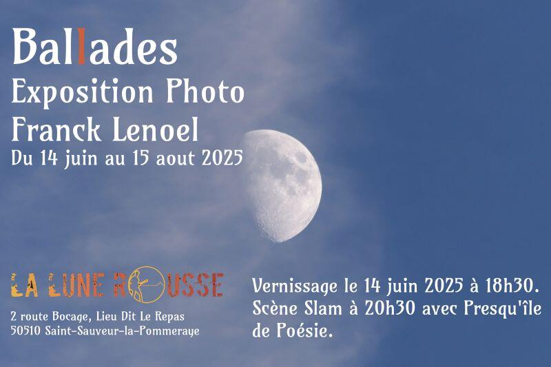 La Lune Rousse Ballades Exposition Photos Franck Lenoel 2025