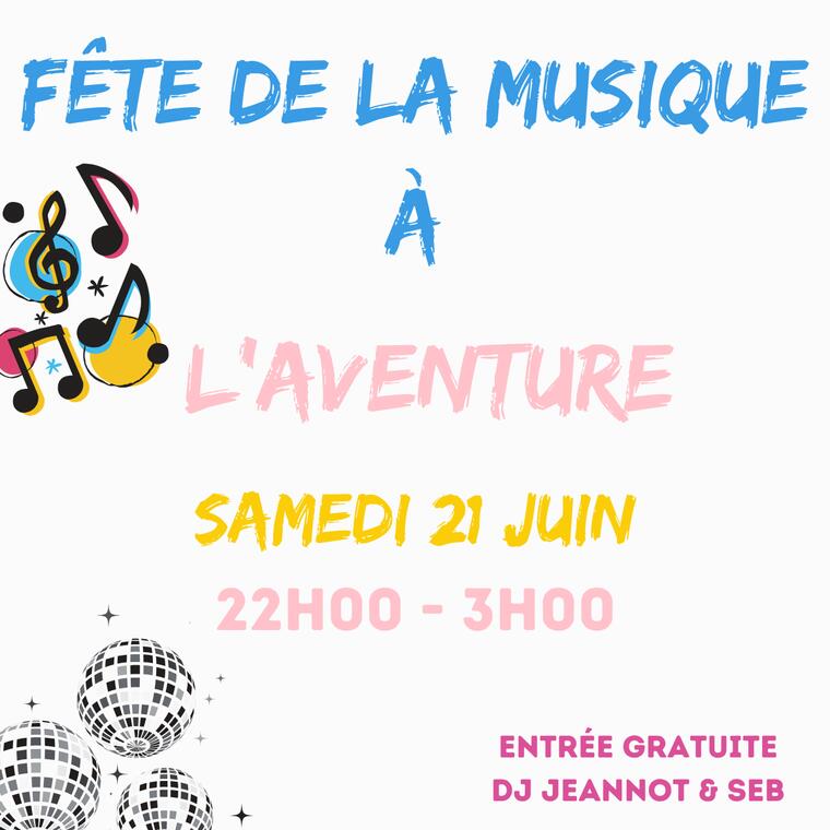 Fête de la musique - Discothèque l'Aventure 2025