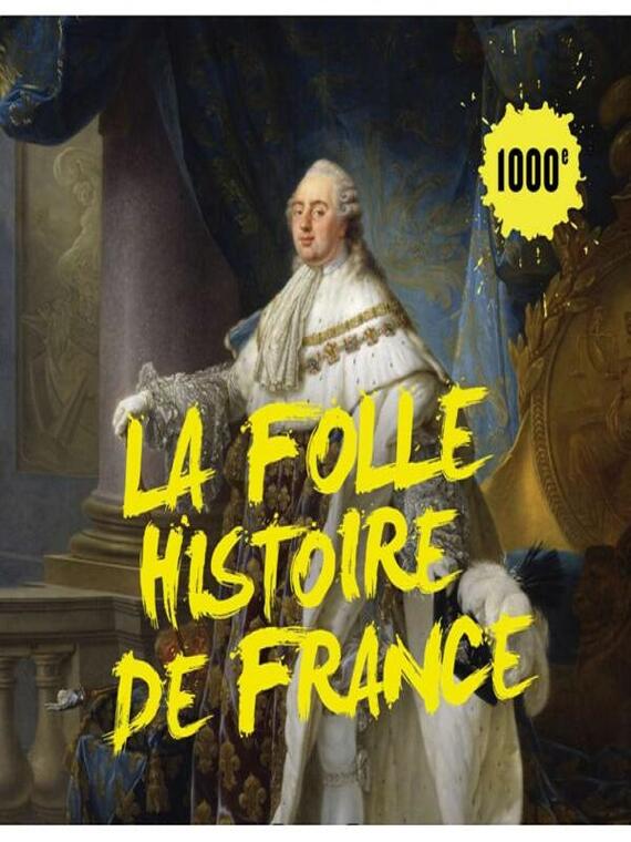 La Folle Histoire de France