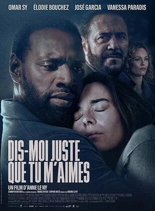 dis moi juste que tu m'aimes