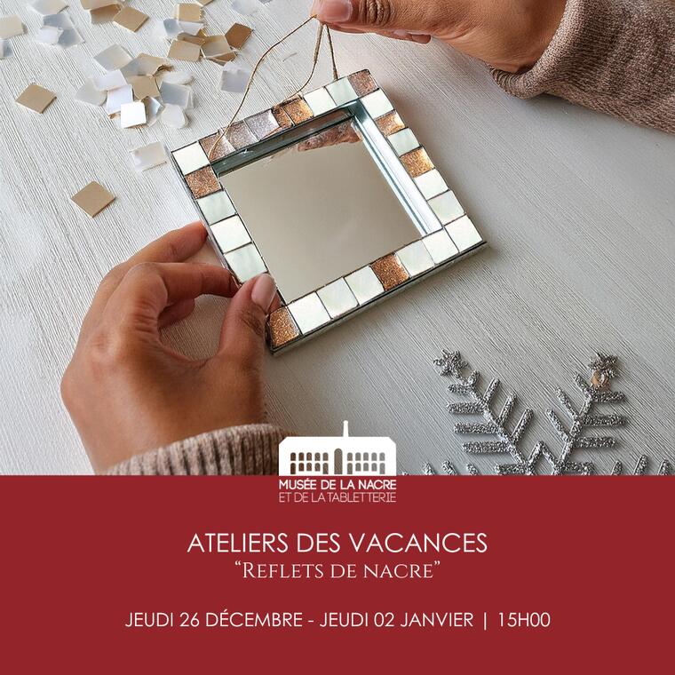 Ateliers des Vacances : "Reflets de Nacre"