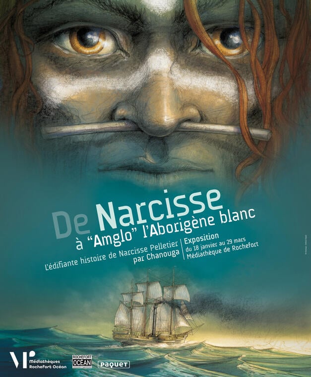 Exposition :  De Narcisse à « Amglo » l'aborigène blanc, l’édifiante histoire de Narcisse Pelletier par Chanouga