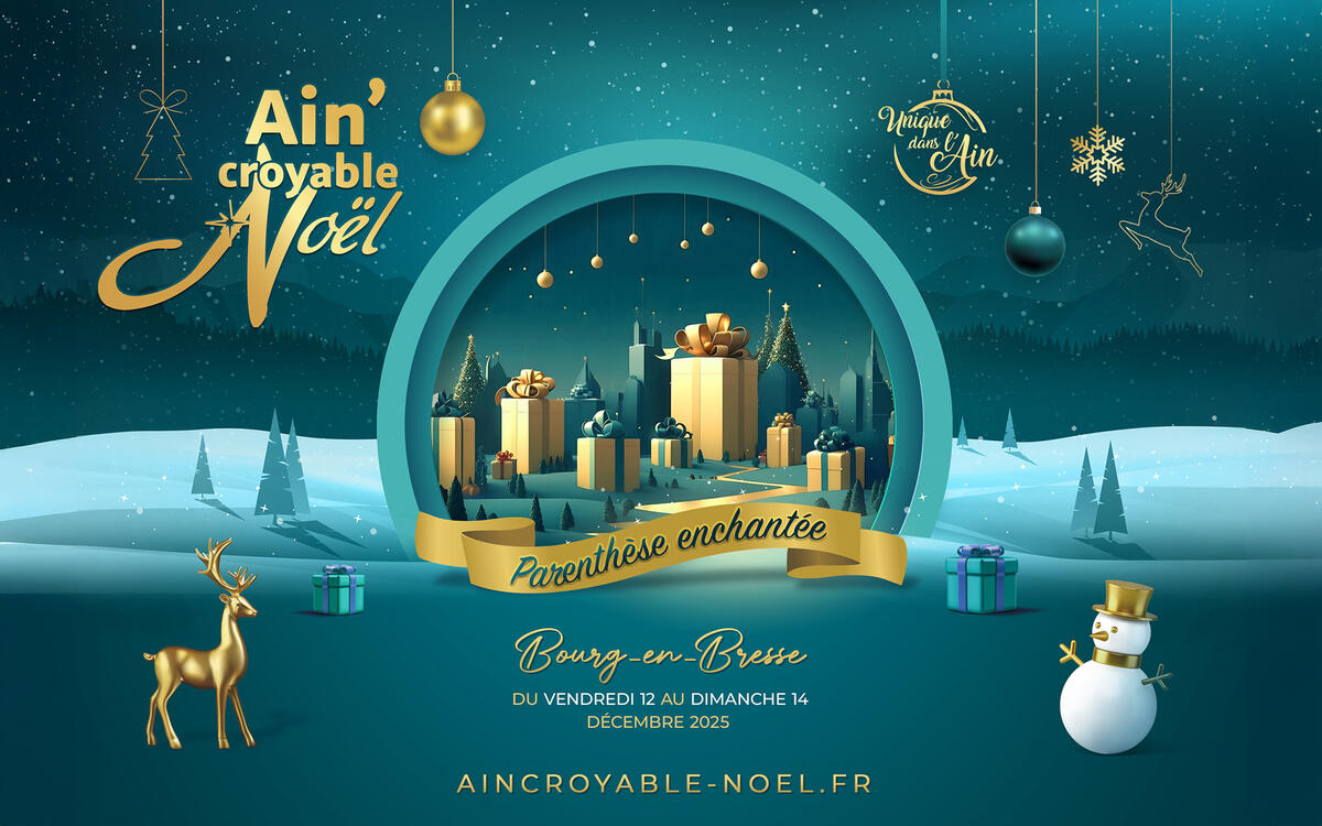 Ain'croyable Noël 2025 Bourg-en-Bresse