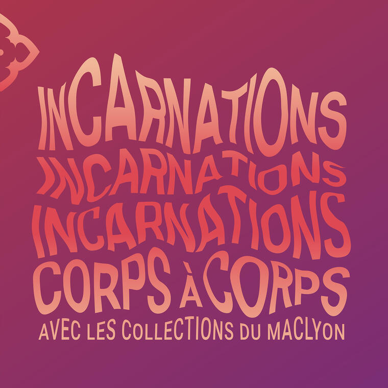 Incarnations, corps à corps avec les collections du macLYON_Bourg-en-Bresse