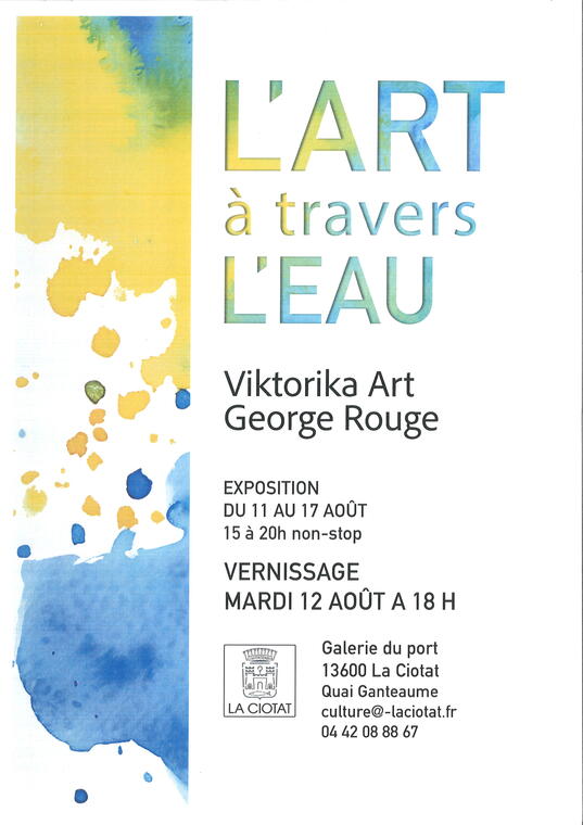 Exposition de peintures et de photographies l'Art à travers l'Eau de Viktorika Art et George Rouge_La Ciotat