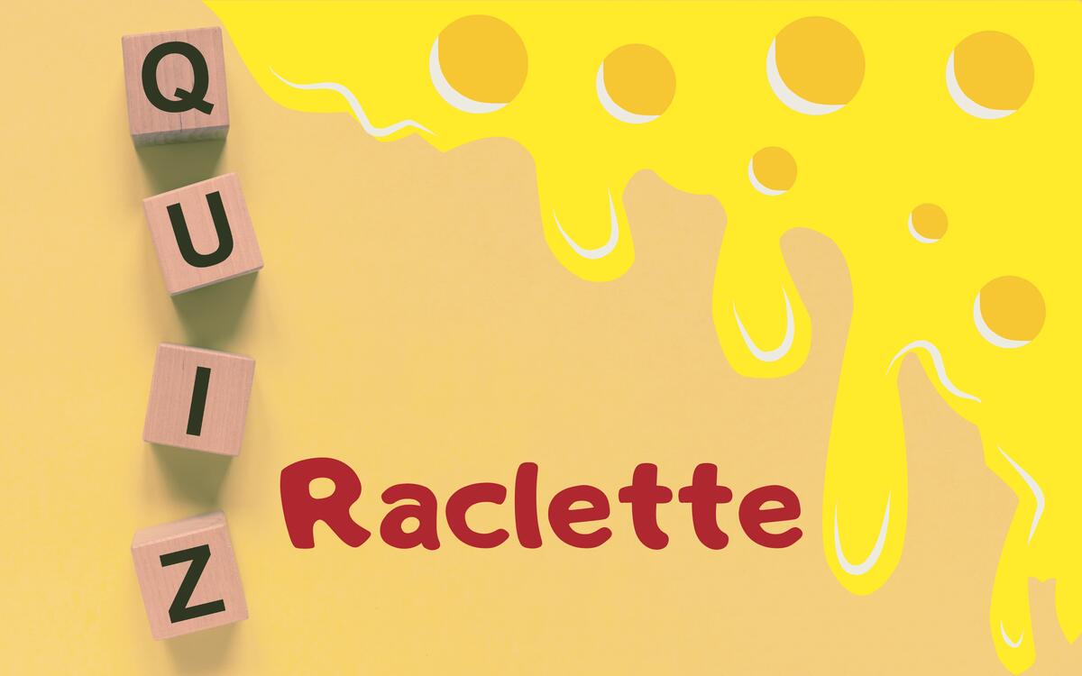 Raclette Quiz