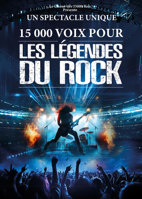 15 000 VOIX POUR LES LEGENDES DU ROCK_Saint-Étienne