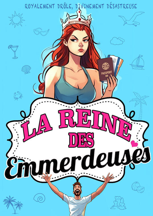 La reine des emmerdeuses - comédie_Montbrison