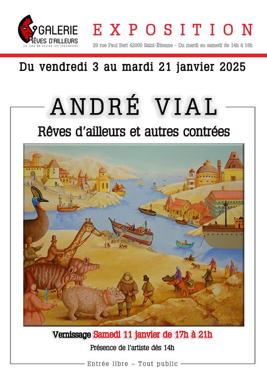 Exposition André Vial Rêves d'ailleurs et autres contrées_Saint-Étienne