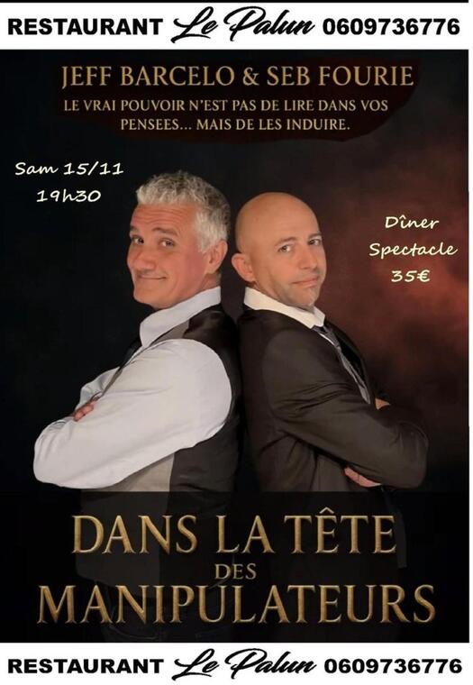 Dîner spectacle au restaurant Le Palun : Dans la tête des manipulateurs