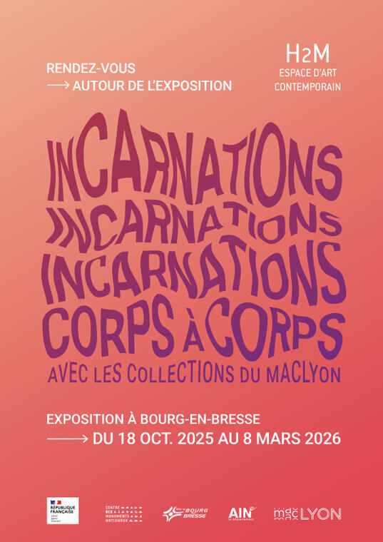 Affiche H2M_Incarnations, corps à corps avec les collections du macLYON_Bourg-en-Bresse