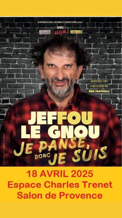 Spectacle : Je panse donc je suis - Jeffou Le Gnou_Salon-de-Provence