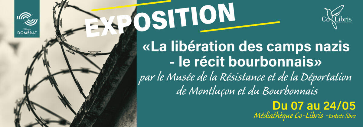 Exposition : « La libération des camps nazis – le récit bourbonnais »_Domérat