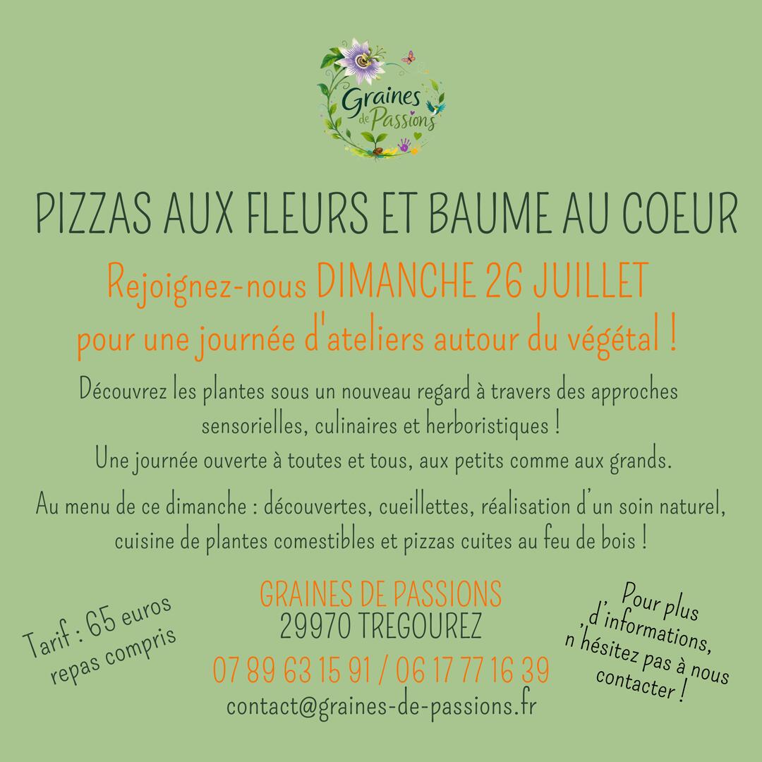 Pizzas aux fleurs et baume au coeur: graines de passions