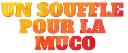 Un souffle pour la muco