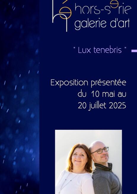 Hors Série expo Lux tenebris 10 Mai - 20 Juillet 2025