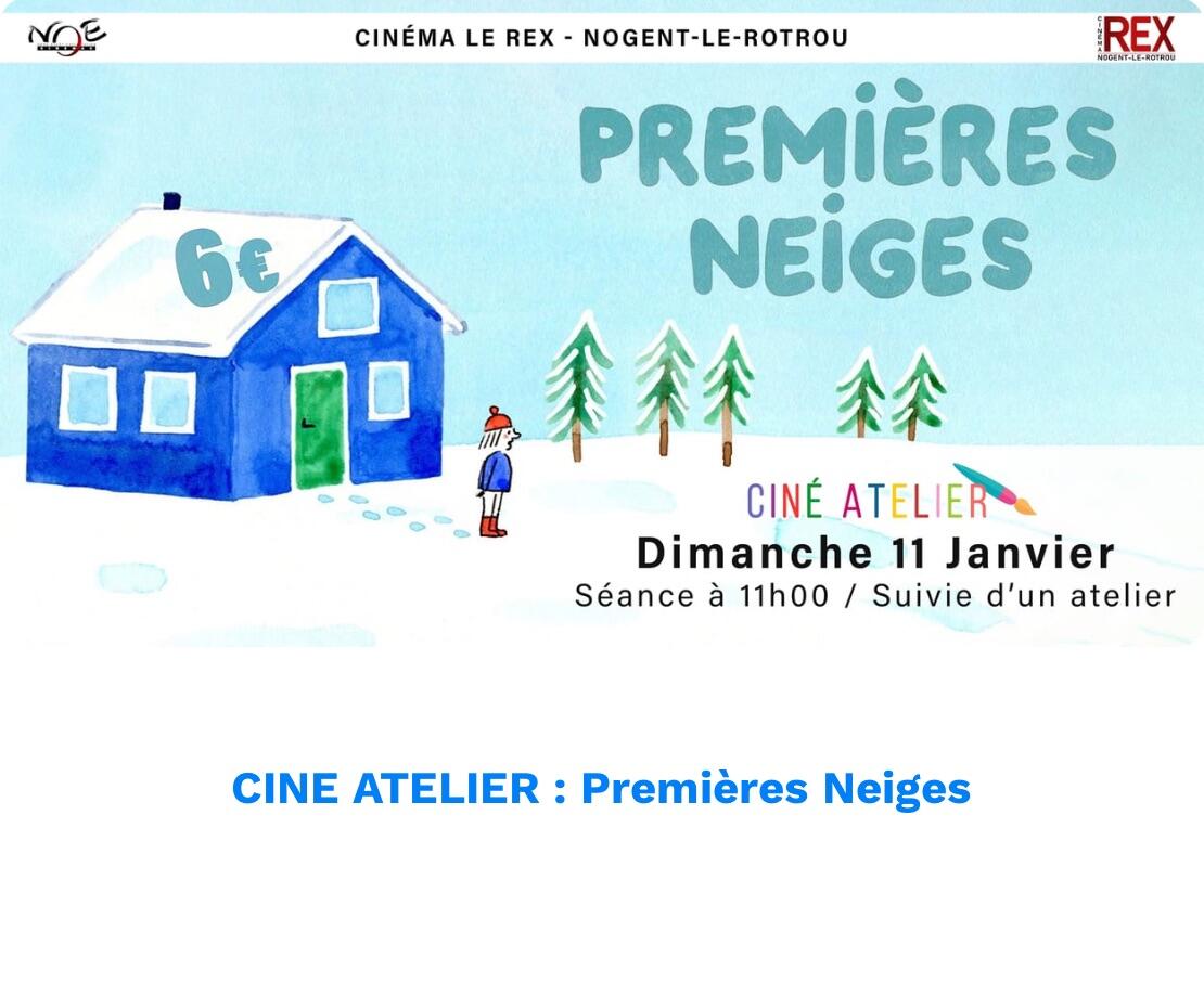 CINE ATELIER  Premières Neiges — Le Rex