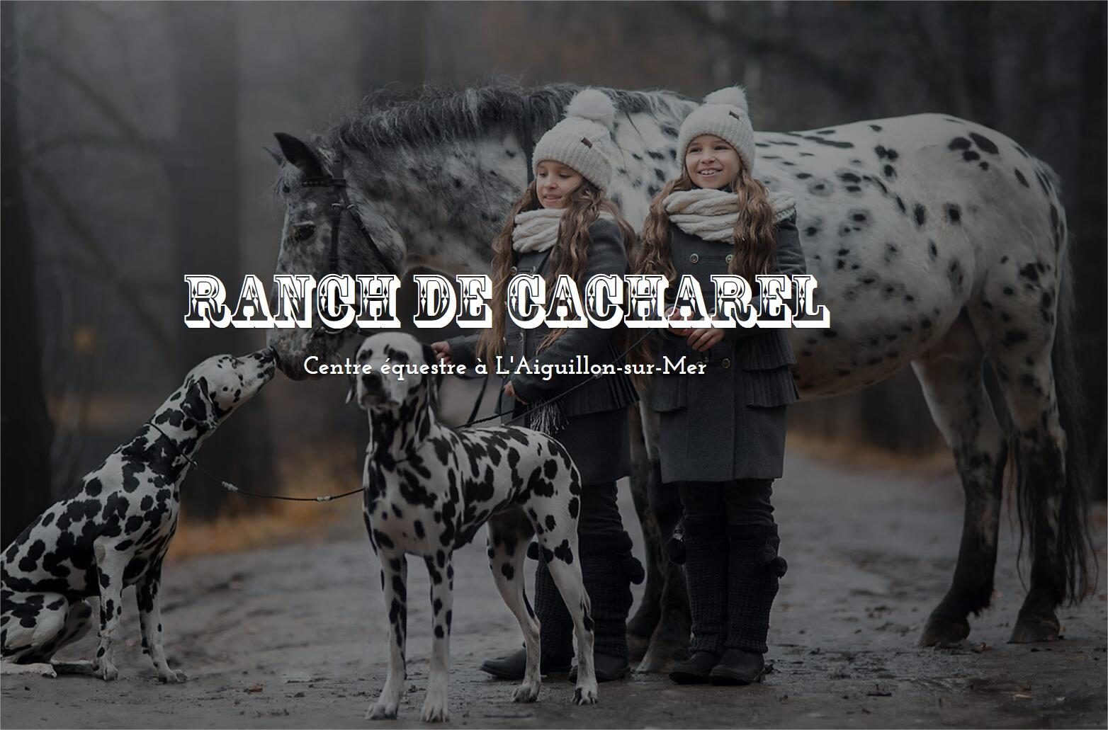 CENTRE ÉQUESTRE "LE RANCH DE CACHAREL"-L'AIGUILLON-LA-PRESQU'ILE