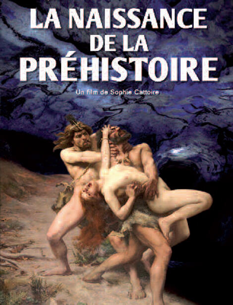 la-naissance-de-la-prehistoire