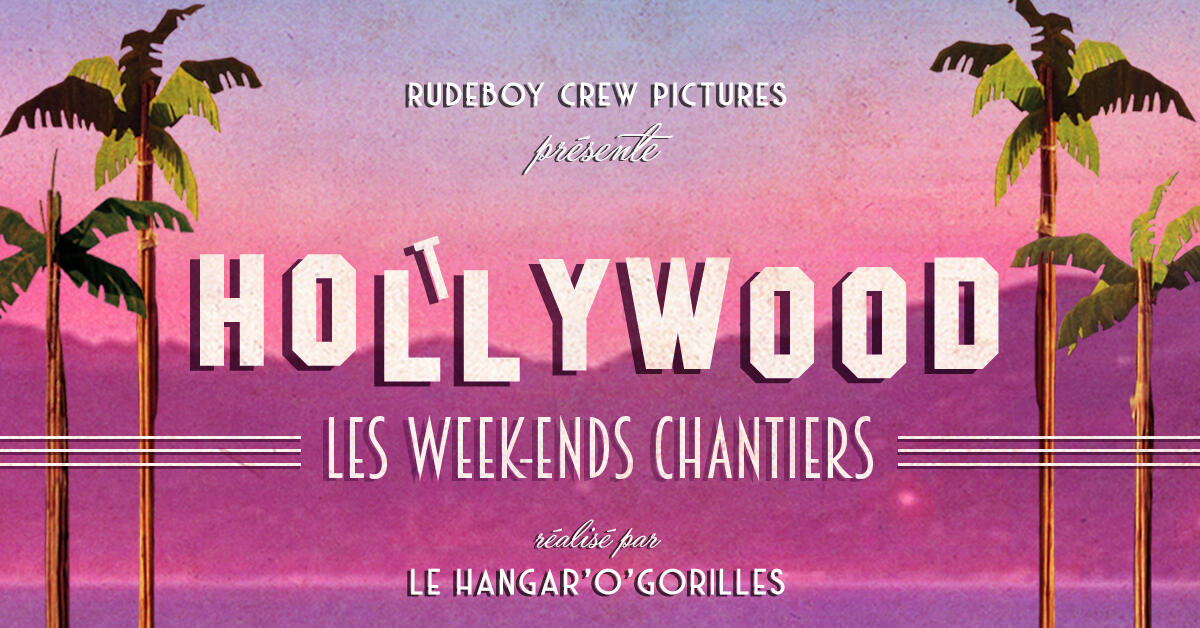 WE Chantiers Hol(t)lywood