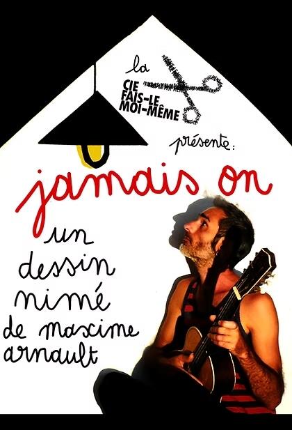 Affiche Spectacle Jamais On