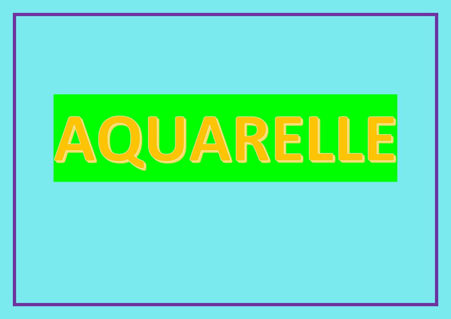 Aquarelle