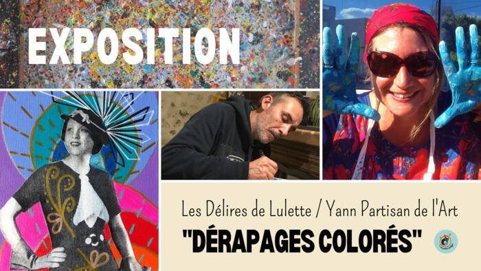 Exposition // "Dérapages Colorés En Plein Virage" - Les Délires de Lulette / Yann Partisan de l'Art_1