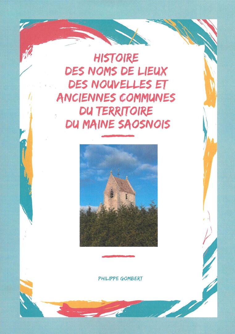 Livre "Histoire des noms de lieux et communes du Maine Saosnois" Ph. Gombert