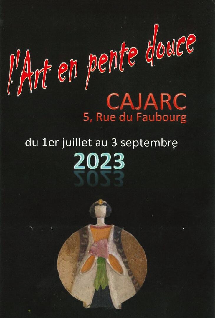 Exposition L'art en pente douce Cajarc 2023