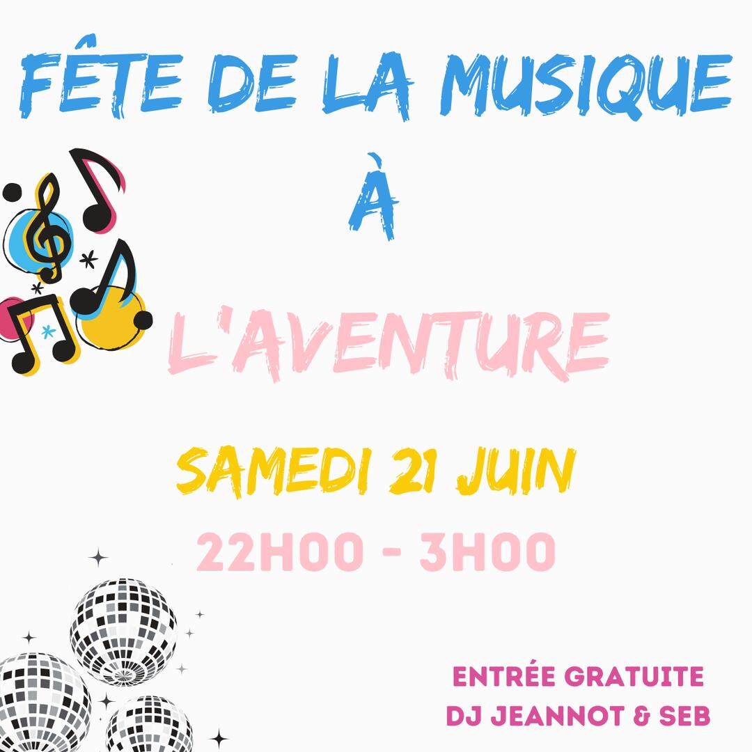 Fête de la musique - Discothèque l'Aventure 2025