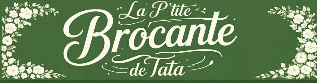 La P'tit Brocante de Tata