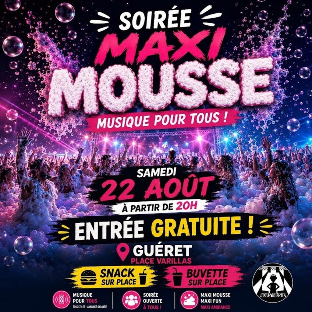 Soirée maxi mousse