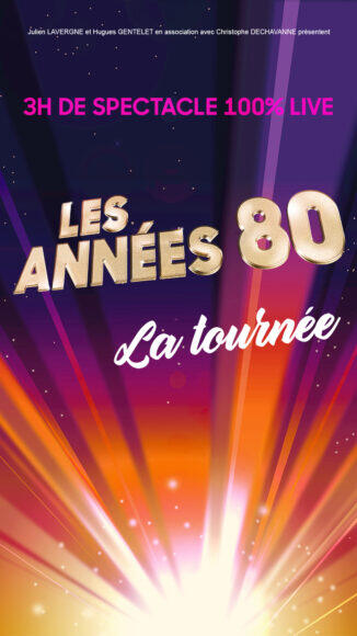 Les années 80 La Tournée