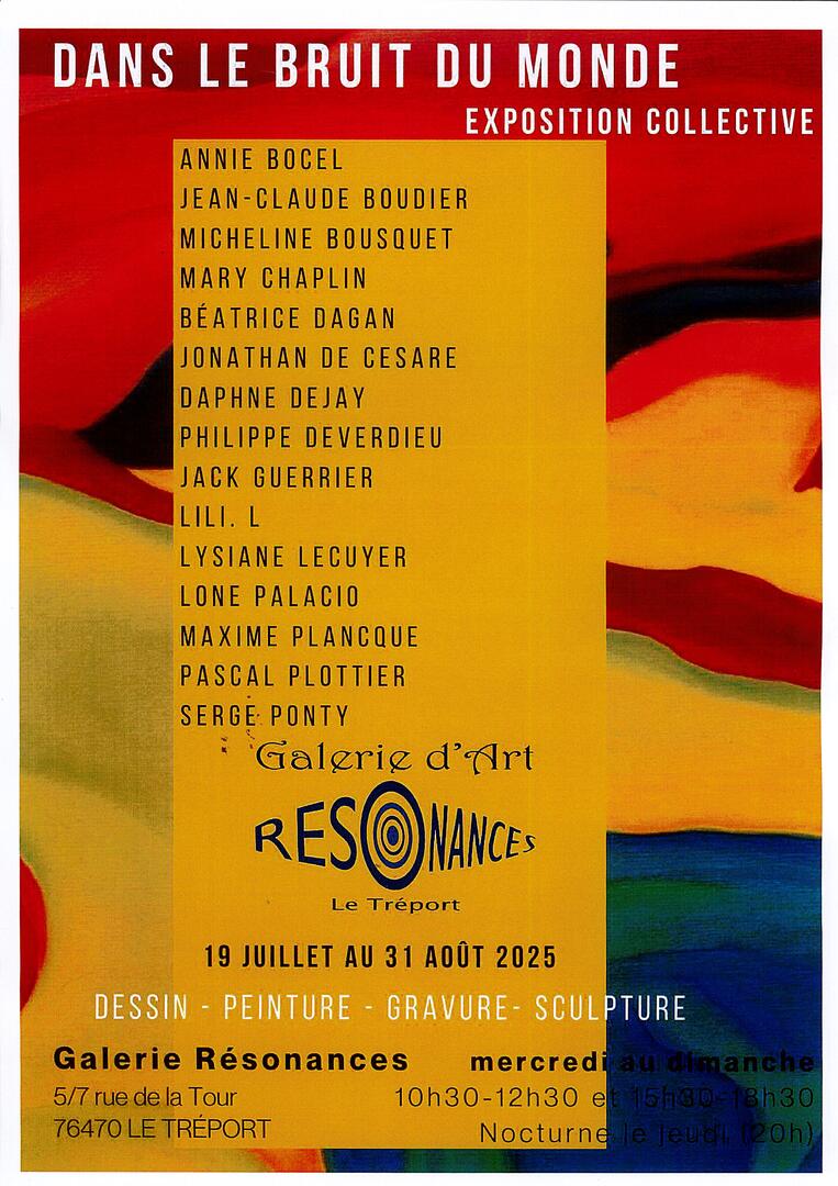 083125 - LE TREPORT - GALERIE RESONANCES - DANS LE BRUIT DU MONDE