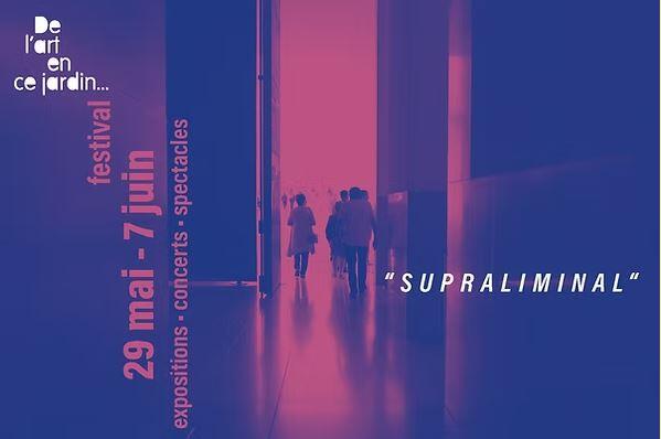 De l'art en ce jardin "Supraliminal"