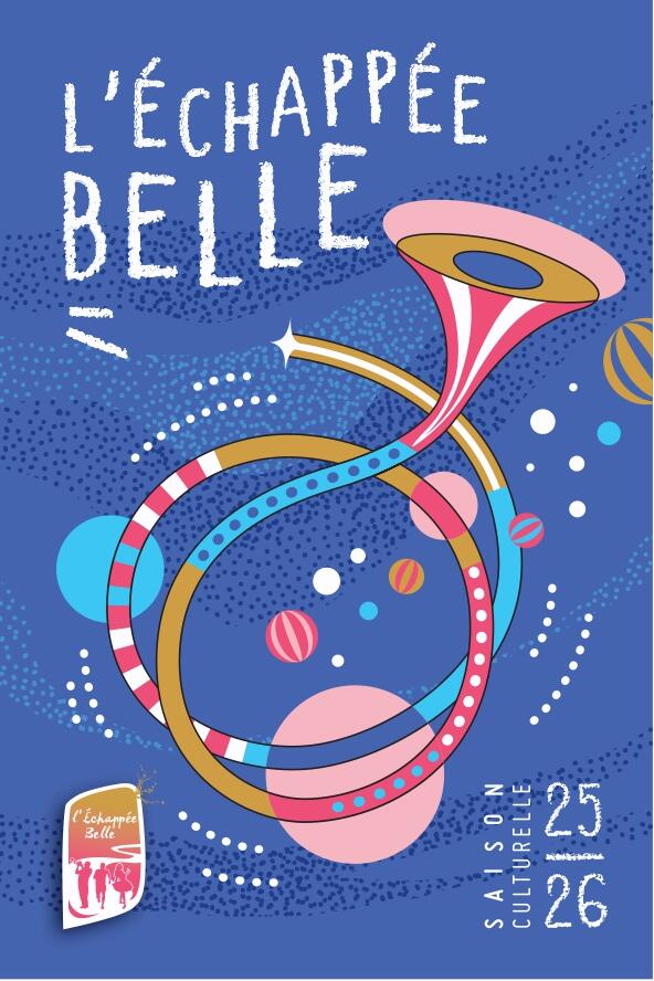 L'Echappée Belle_Saison culturelle 25-26