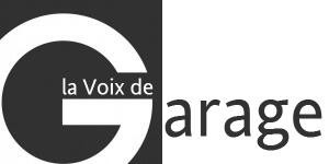 la voix du garage