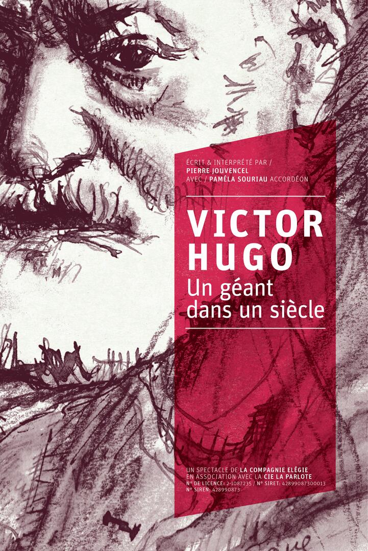 Spectacle Victor Hugo, un Géant dans un siècle - Sam 10 et Dim 11 Oct