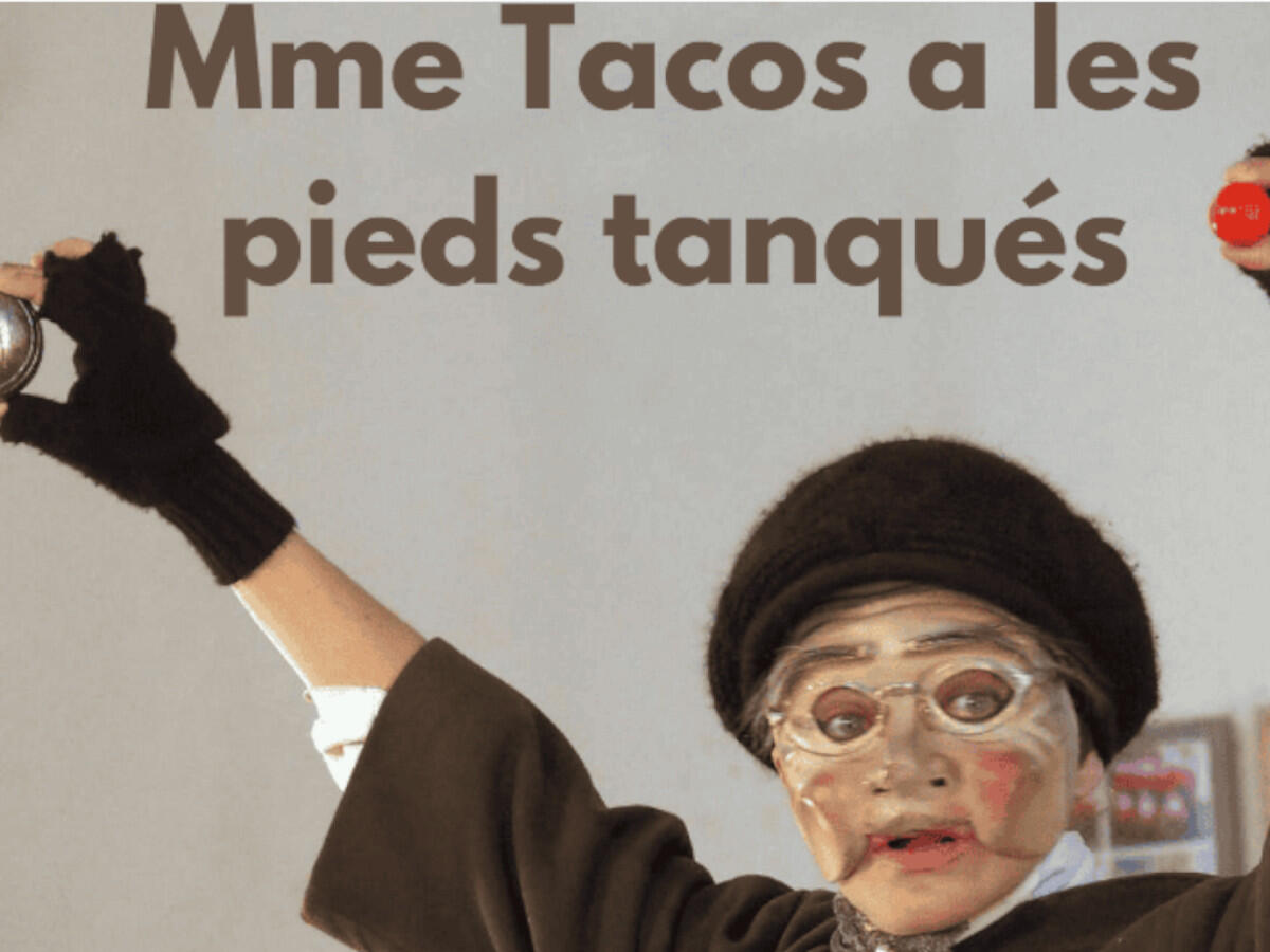Mme Tacos a les pieds tanqués