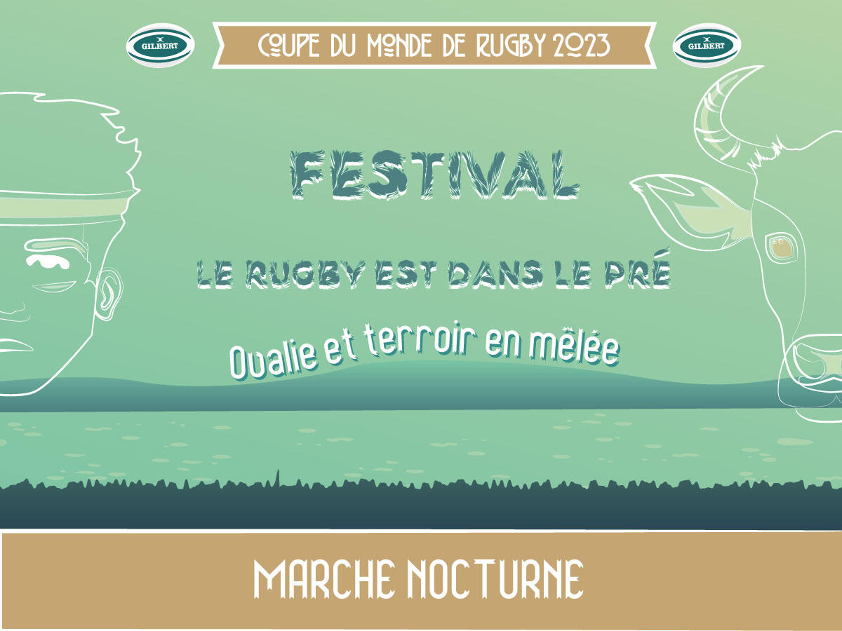 COUPE DU MONDE DE RUGBY - LE RUGBY EST DANS LE PRÉ : MARCHÉ NOCTURNE