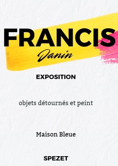 Exposition de Francis Janin