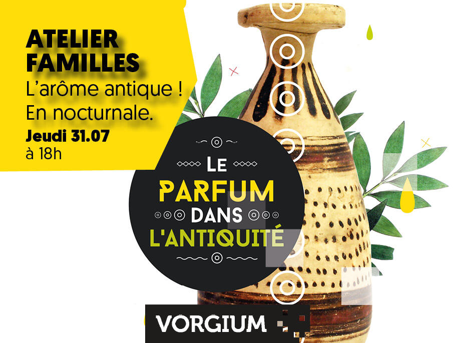 Atelier arôme antique 31 juillet