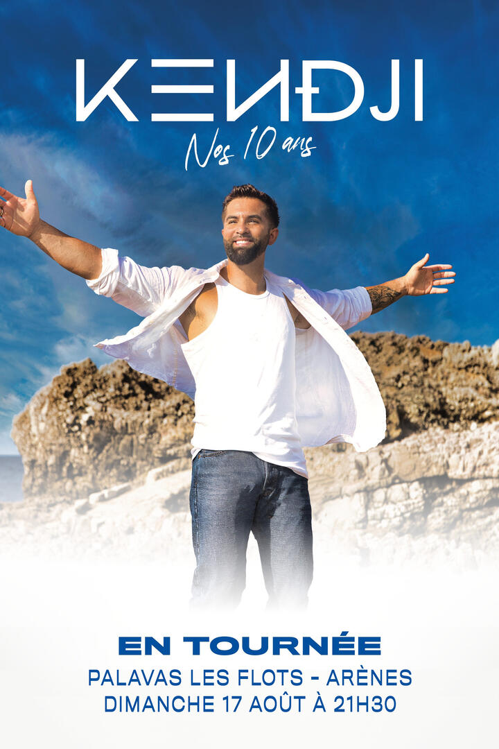 Affiche PALAVAS LES FLOTS - ARÈNES - KENDJI 10ansAffiche