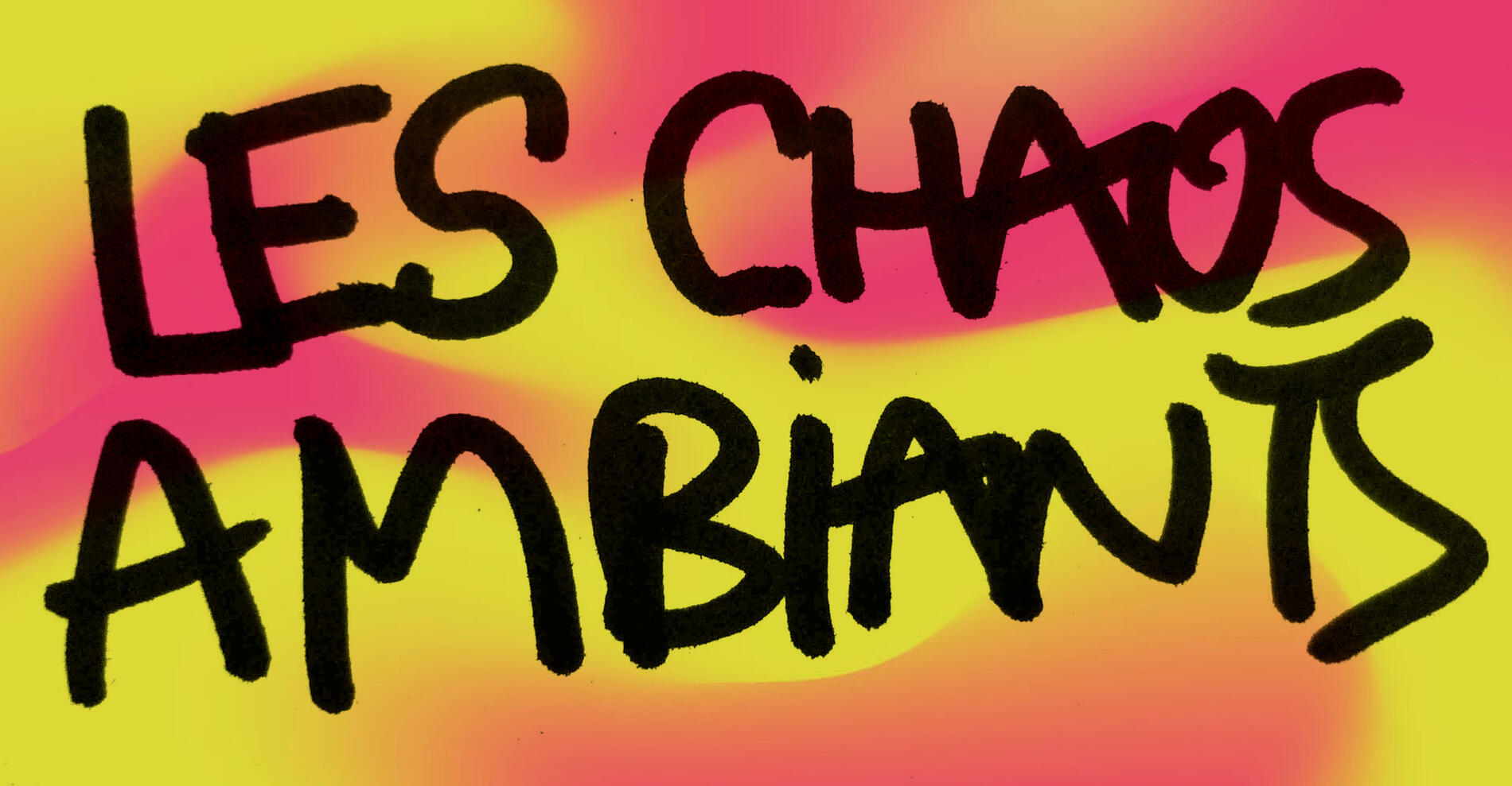 Les Chaos Ambiants