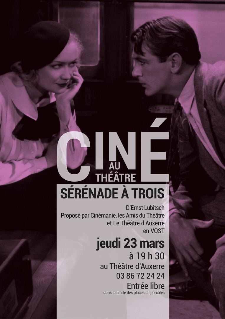 CINÉ AU THÉÂTRE : SÉRÉNADE À TROIS