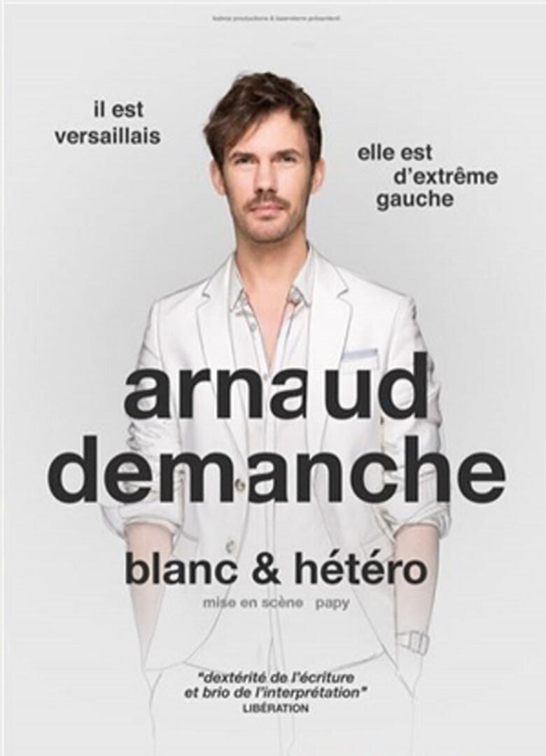 BLANC ET HETERO - ARNAUD DEMANCHE