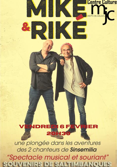 Mike et Riké - 6 fév