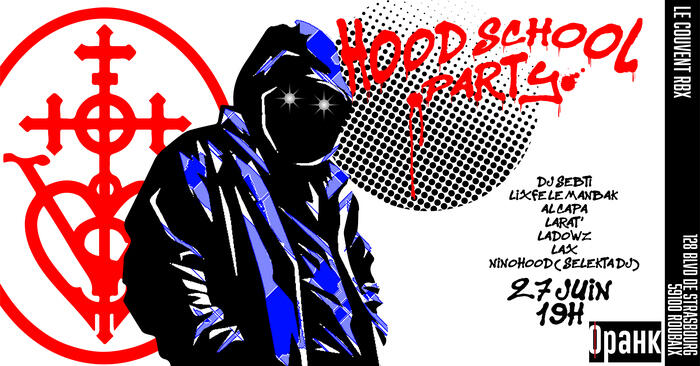 HOOD SCHOOL PARTY // LE COUVENT-BX_1